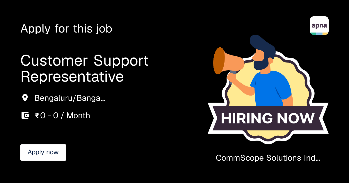 Customer Support Representative in CommScope Solutions India Pvt Ltd ...