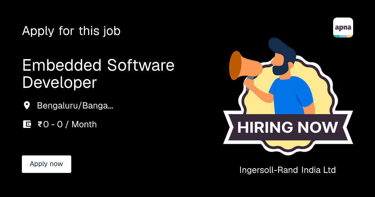 Embedded Software Developer in Ingersoll-Rand India Ltd | apna.co
