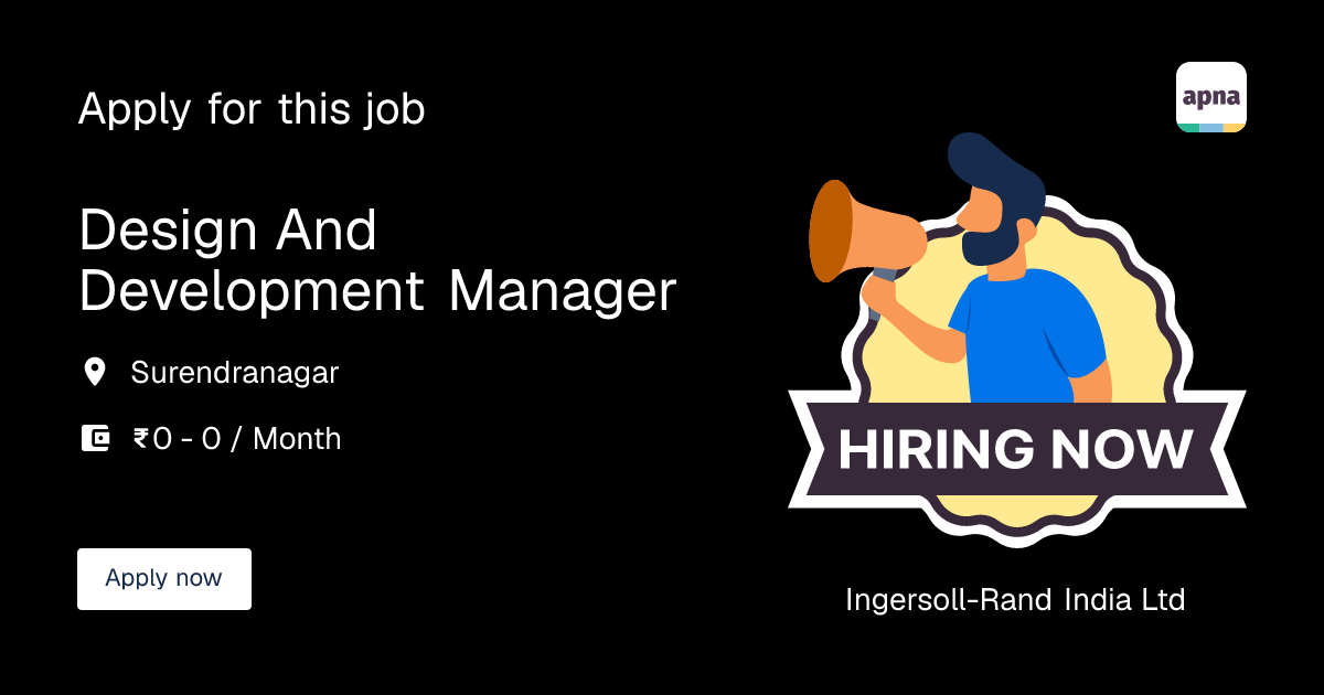 Design and Development Manager in Ingersoll-Rand India Ltd | apna.co