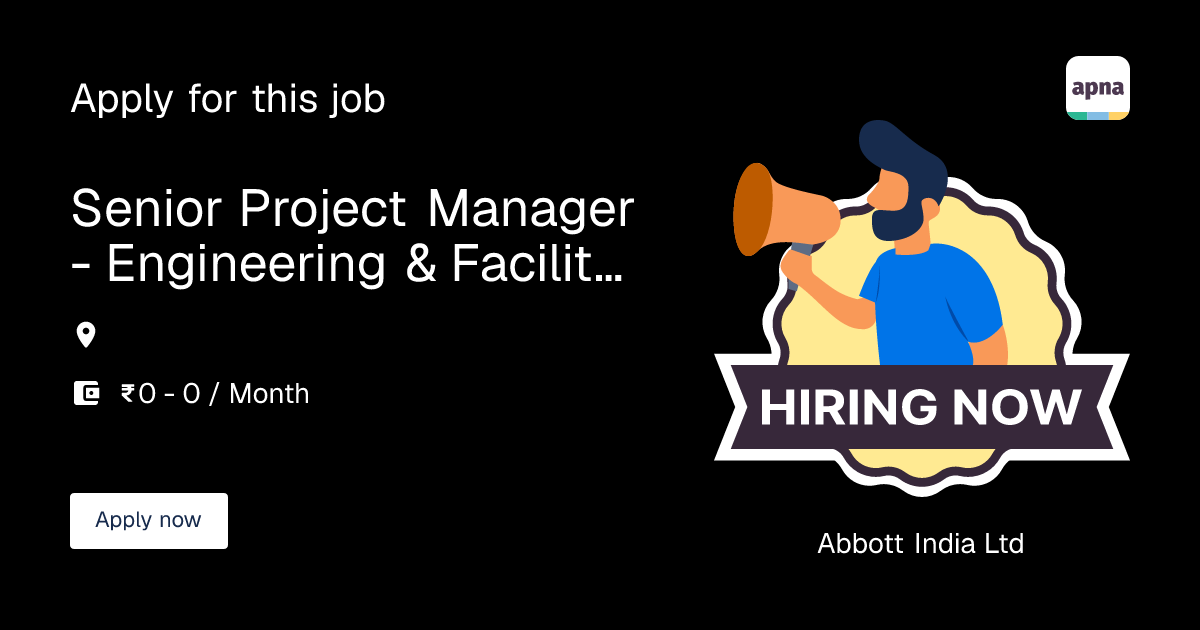 Senior Project Manager - Engineering & Facility Management in Abbott ...