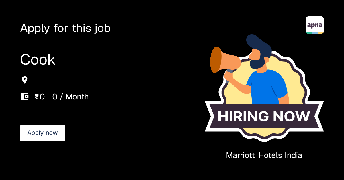 View & Apply for Cook in Marriott Hotels India | apna.co