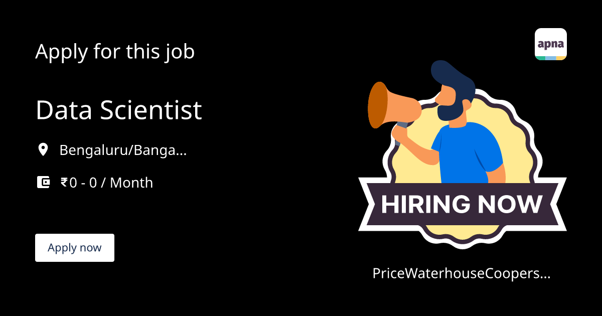 Data Scientist Job at PriceWaterhouseCoopers Pvt Ltd ( PWC ) in Data Scientist Job at PriceWaterhouseCoopers Pvt Ltd ( PWC ) in