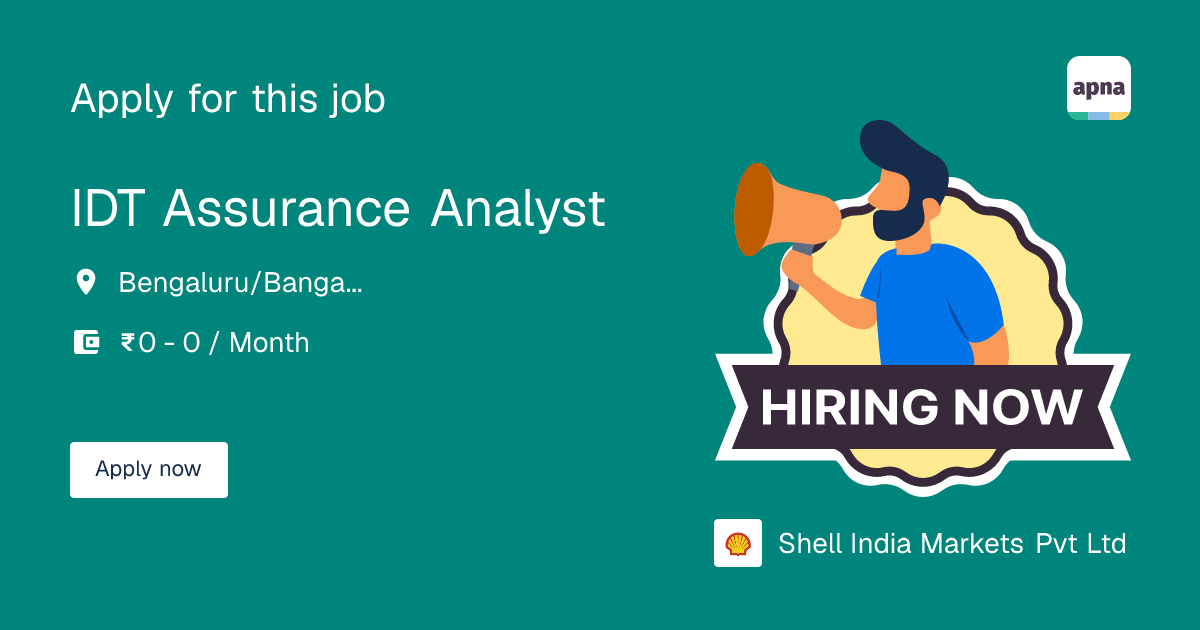 Shell Idt Background IDT Assurance Analyst in Shell India Markets Pvt Ltd