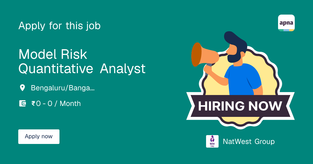 Model Risk Quantitative Analyst Job at NatWest Group in Bengaluru ...