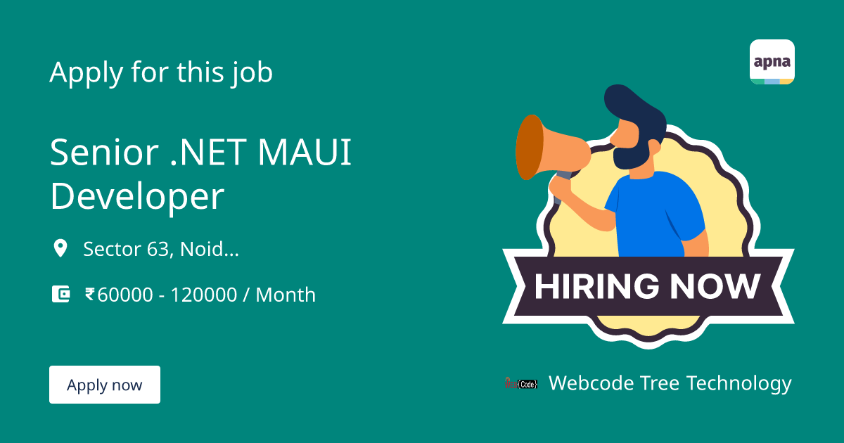 Senior .NET MAUI Developer in Webcode Tree Technology, Sector 63, Noida