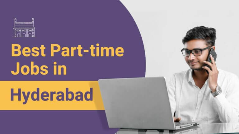 What are the Best Part-Time Jobs in Hyderabad Without Investment?